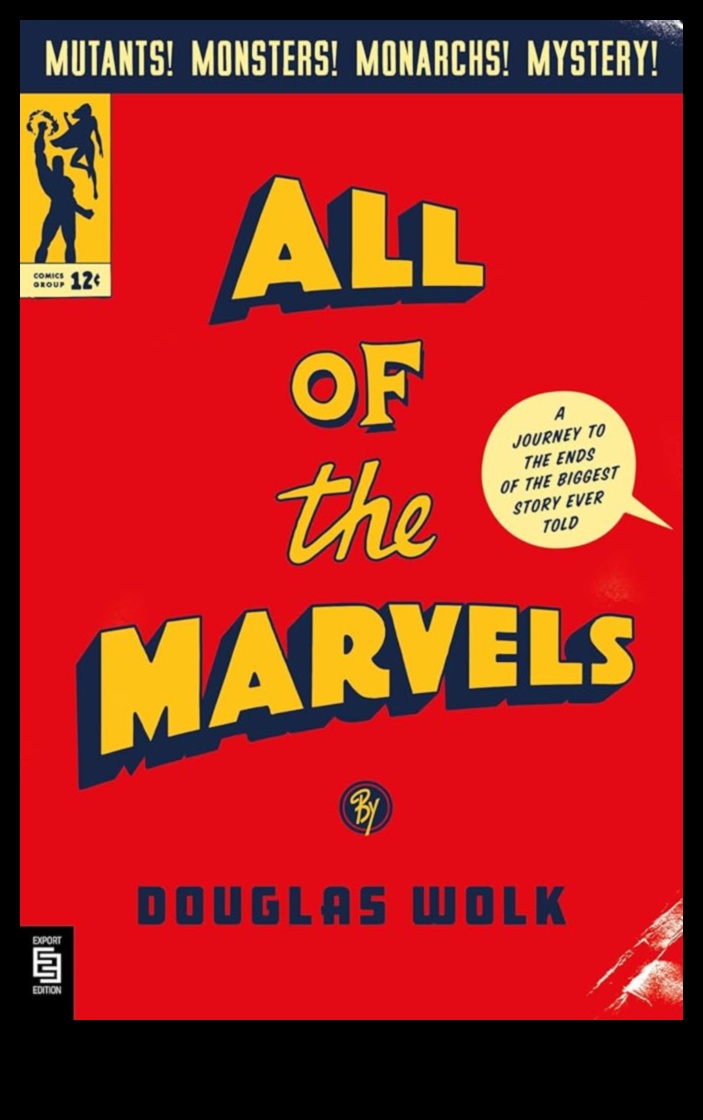 Marvels שנבדקו בזמן: מסע דרך מורשת היסטורית