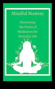 שליטה מודעת: ההשפעה המדהימה של מדיטציה על חיי היומיום